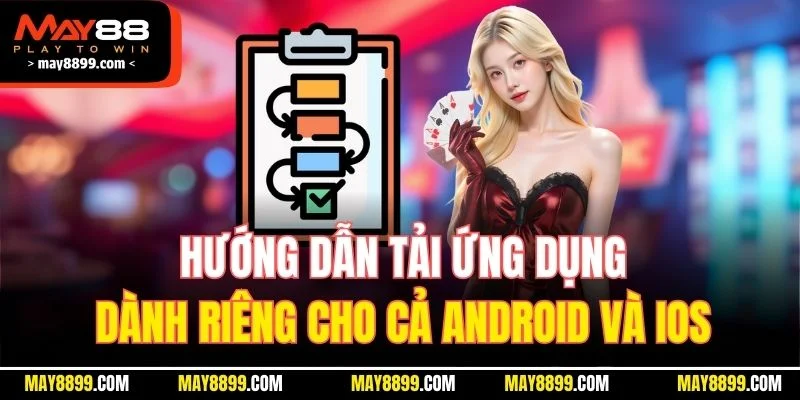 Hướng dẫn tải ứng dụng dành riêng cho cả Android và IOS